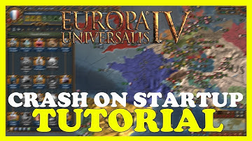 Europa Universalis 4 – How to Fix Crash on Startup – Complete Tutorial