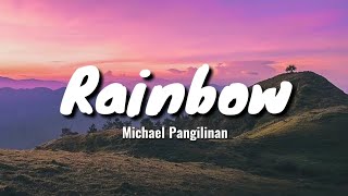 Michael Pangilinan - Rainbow (Lyrics)