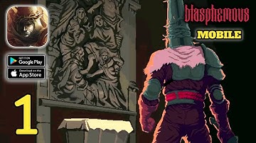 Blasphemous Mobile Gameplay (Android,IOS) Part 1