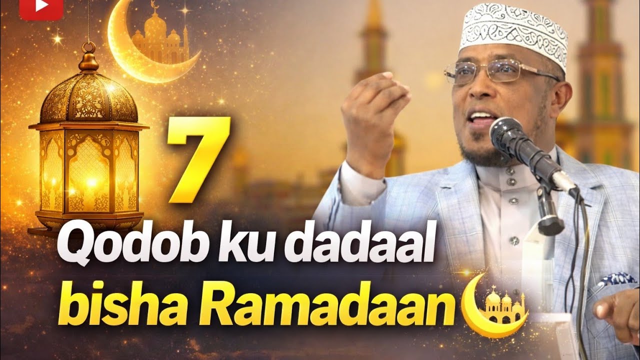 7 Qodob ku dadaal bisha Ramadan || Sh Dirir | muxaadaro Cusub 2026