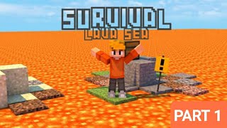 SURVIVING IN A WORLD FILLED WITH LAVA!! | Lava Sea Survival Part 1 screenshot 3