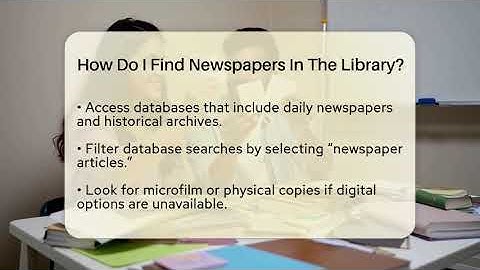 How Do I Find Newspapers In The Library? - Ultimate Study Hacks