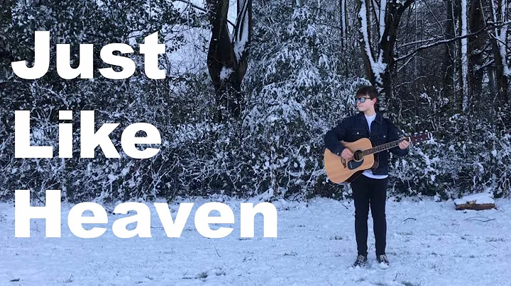 Just Like Heaven cover - By Ryley Johnson