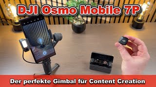 DJI Osmo Mobile 7P im Test: Gimbal / Stabilisator mit Licht, ActiveTrack 7.0 & Mic Mini / 2 Support