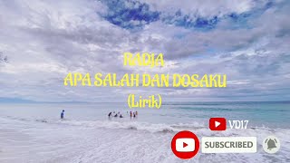 Radja - apa salah dan dosaku (Lirik )