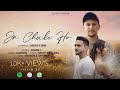 Ja Chuke Ho Darsh Aadarsh Sonal Chandraik Mr Bob The Kayron Abhay Official Music Video 