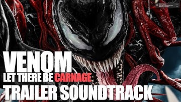 VENOM - Let There Be Carnage (Trailer Soundtrack)