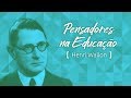 Pensadores na Educação: Wallon