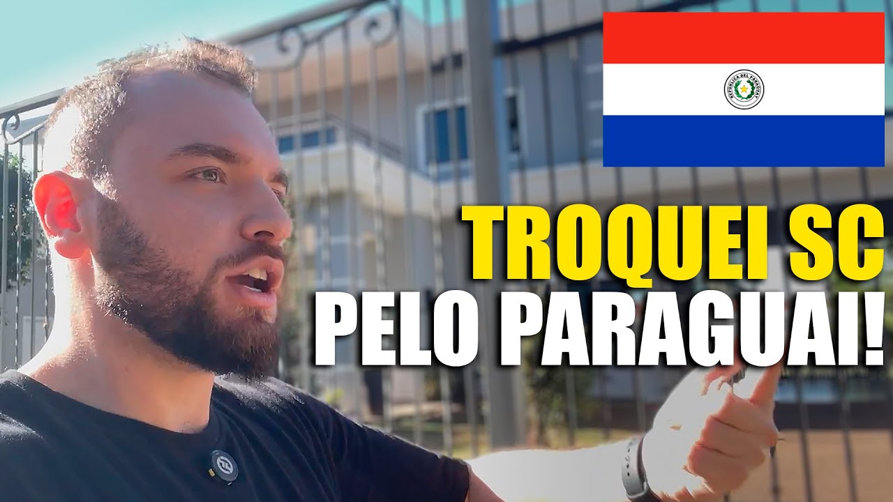 Por que Troquei Santa Catarina pelo PARAGUAI? Descubra o que Ninguém Te Conta!