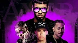 Ayer 3 - Anuel AA x Daddy Yankee x Ozuna x Bad Bunny