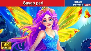 Sayap peri 🧚‍ Dongeng Bahasa Indonesia ✨ WOA Indonesian Fairy Tales