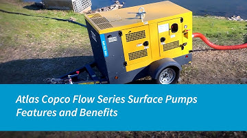 Atlas Copco Flow Series Surface Pumps | Features and Benefits | Atlas Copco Power Technique NA