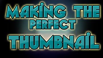 How to make the perfect thumbnail (for a YouTube video)