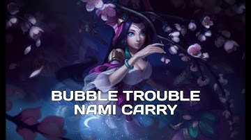 TeamFight Tactics BUBBLE TROUBLE NAMI 6 ENLIGHTENED CARRY | TFT | TFT FATES