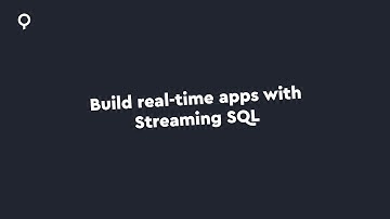 Build real-time apps with Streaming SQL