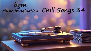 Chill Songs 34 | R & B Relaxing Music Peaceful  Lo-fi Study Work Soft Chill Vibes soft beats ...