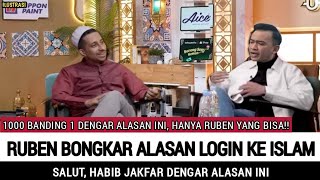 1000 Banding 1 Dengar ini!! Habib Jakfar Salut, Hanya Ruben Yang Bisa Begini ?