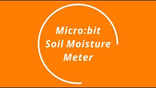 Make a Code Monday: Soil Moisture Meter