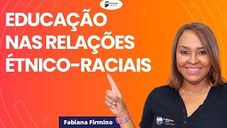 Educação nas Relações Étnico-Raciais | Pedagogia para Concurso