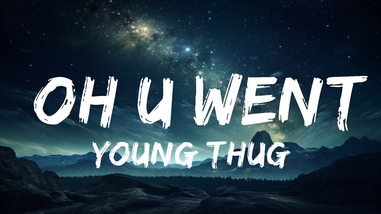 Young Thug - Oh U Went (Lyrics) ft. Drake | 1 Hour TikTok Mashup Young Thug - Oh U Went (Lyrics) ft. Drake | 1 Hour TikTok Mashup