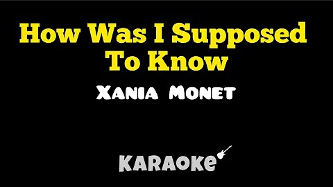 Xania Monet - How Was I Supposed To Know (KARAOKE)