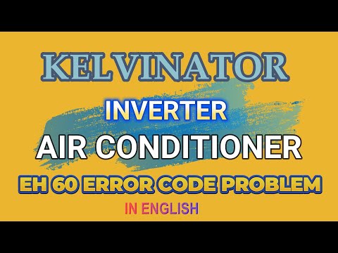 Kelvinator Inverter AC EH60 Error Code Explained | In English