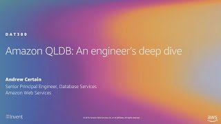 AWS re:Invent 2019: Amazon QLDB: An engineer’s deep dive on why this is a game changer (DAT380)