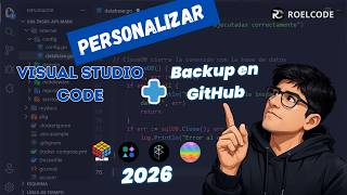 Cómo Personalizar VS Code en 2026 🚀 | Extensiones Clave + Máxima Productividad + Backup en GitHub