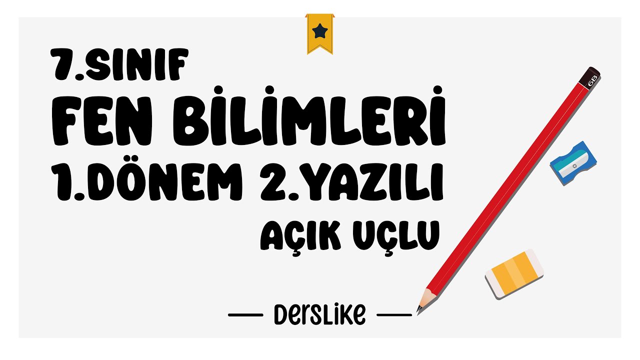 7. Sınıf Fen Bilimleri 1.Dönem 2.Yazılı Soruları 