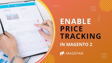 How to Enable Price Tracking in Magento 2?- Omnibus Prices