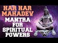 Har har mahadev  mantra for spiritual powers  108 times  very powerful