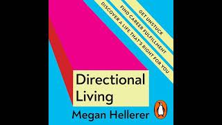 Directional Living: Get Unstuck, Find Career Fulfillment and Discover a Life thats Right for You
