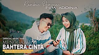 MENGGAPAI BAHTERA CINTA - FIRA ADDINIA FEAT RAMBUN PAMENAN