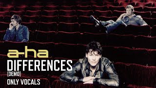 a-ha - Differences [Demo] (Only Vocals)