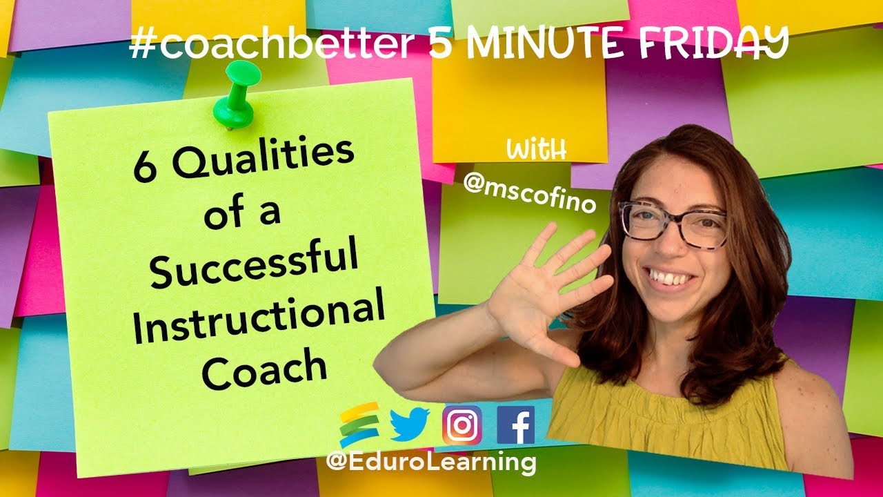 6 Qualities of a Successful Instructional Coach 