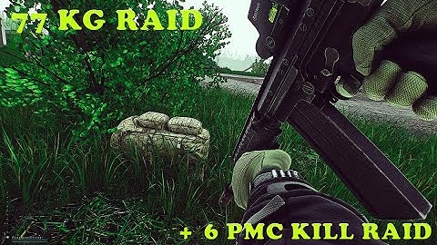 6 PMC Kills - 77Kg Raid - Escape From Tarkov Highlights