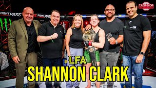 Shannon Clark Defends Her Title In Enemy Territory, "Who else is there?" To Beat, Get UFC | LFA 221