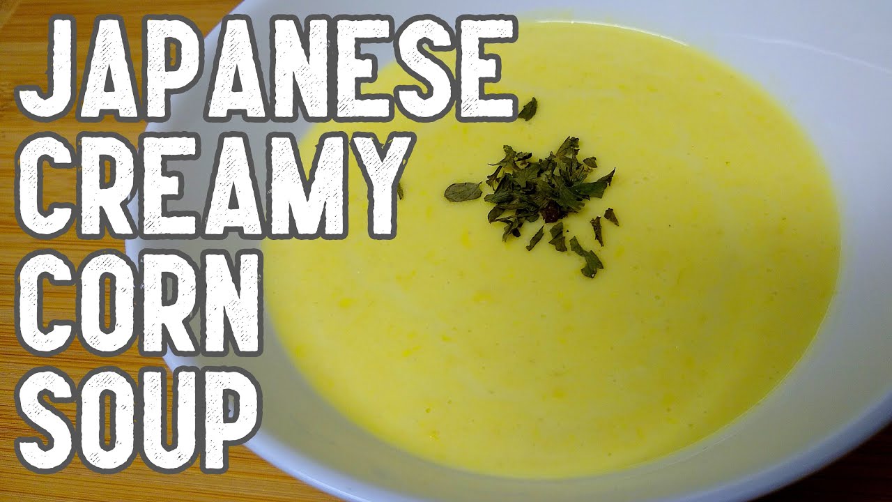 Easy Japanese Corn Soup Recipe (コーンスープ) Vegetarian or Vegan YouTube