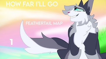 How Far I’ll Go // OPEN FeatherTail MAP