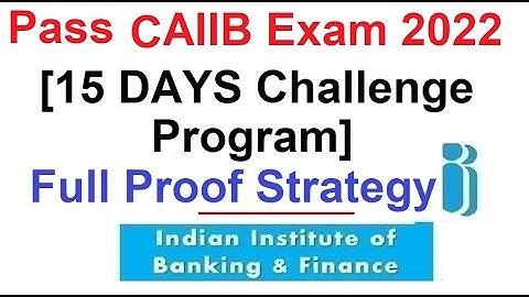 Pass CAIIB Exam June 2022 [15 Days Challenge Program]