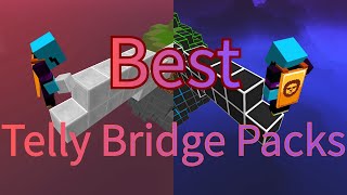 Which Texture Pack Is Best for Telly Bridging?
