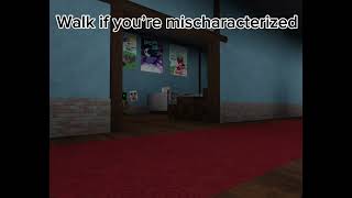 Walk if you’re mischaracterized