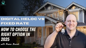 Digital HELOC vs Fixed Rate: How to Choose the Right Option in 2025