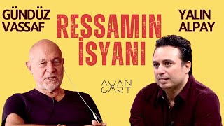 GÜNDÜZ VASSAF VE RESSAMIN İSYANI | Fildişi Kule | B04