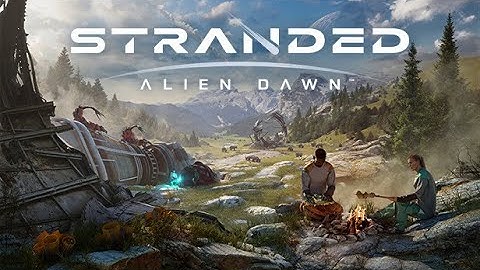 Stranded Alien Dawn Review |  Sci-Fi Survival simulation Strategy Game