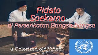 Pidato Presiden Soekarno di PBB | Video Lama Berwarna