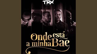 Onde Está a Minha Bae