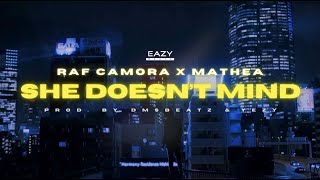 RAF Camora feat. Mathea - SHE DOESN'T MIND 💎 [REMIX] (prod. by DMSBeatz & YEZY)