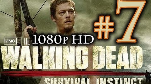 The Walking Dead Survival Instinct Walkthrough Part 7 [1080p HD] NO Commentary