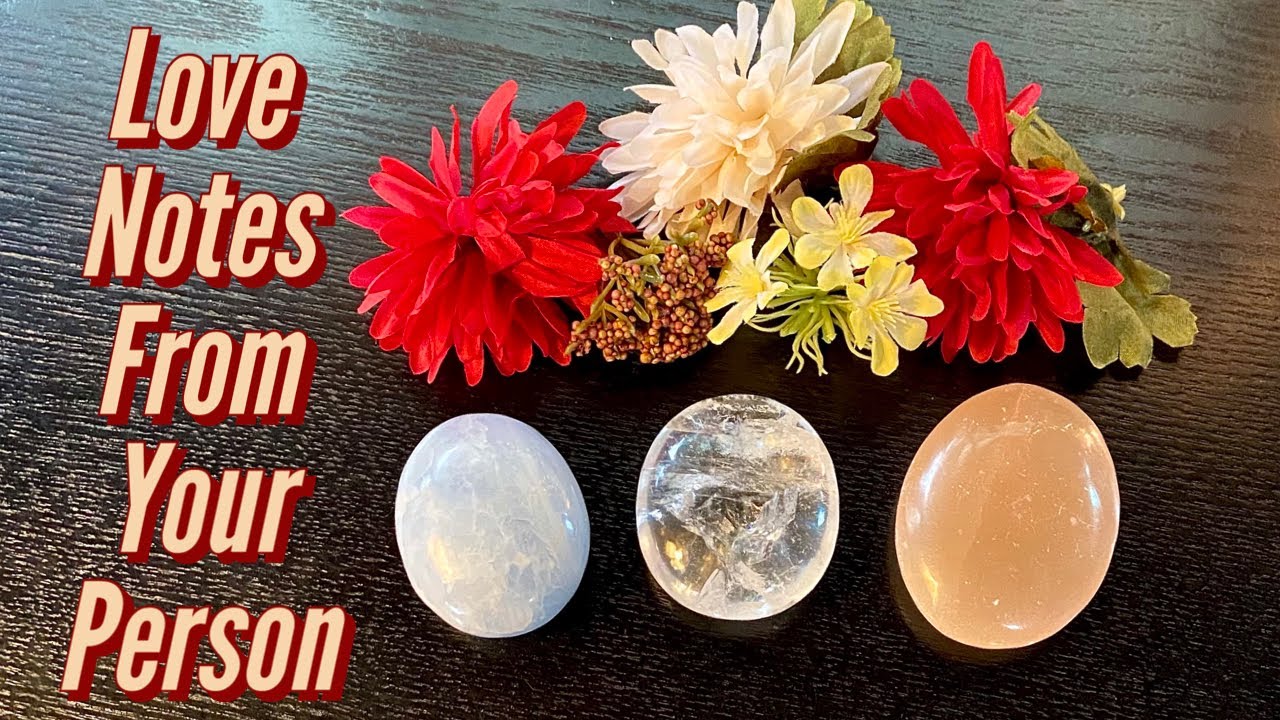 Love Notes From Your Person❤️Pick A Card Love Reading❤️